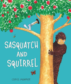 Sasquatch and Squirrel by Chris Monroe, Chris Monroe, 9781728404660