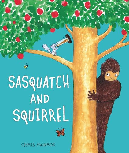 Sasquatch and Squirrel by Chris Monroe, Chris Monroe, 9781728404660