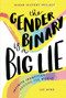 The Gender Binary Is a Big Lie (Infinite Identities around the World) by Lee Wind, 9781728414539