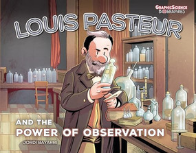 Louis Pasteur and the Power of Observation by Jordi Bayarri Dolz, Jordi Bayarri Dolz, 9781728442907