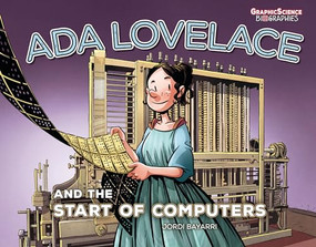 Ada Lovelace and the Start of Computers by Jordi Bayarri Dolz, Jordi Bayarri Dolz, 9781728442914