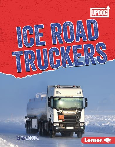 Ice Road Truckers by Clara Cella, 9781728475547