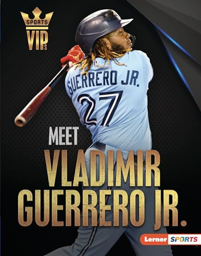 Meet Vladimir Guerrero Jr. (Toronto Blue Jays Superstar) by David Stabler, 9781728458243