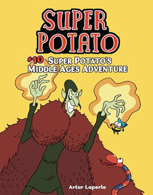 Super Potato's Middle Ages Adventure (Book 10) by Artur Laperla, Artur Laperla, 9781728459530