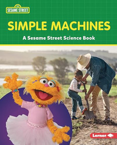 Simple Machines (A Sesame Street ® Science Book) by Marie-Therese Miller, 9781728475790