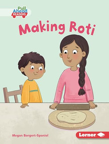 Making Roti by Megan Borgert-Spaniol, Lisa Hunt, 9781728475899