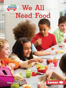We All Need Food by Katie Peters, 9781728475950