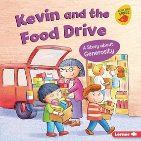 Kevin and the Food Drive (A Story about Generosity) by Kristin Johnson, Hannah Wood, 9781728476353