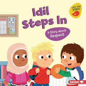 Idil Steps In (A Story about Respect) by Mari Schuh, Mike Byrne, 9781728476384