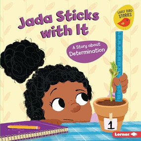 Jada Sticks with It (A Story about Determination) by Mari Schuh, Mike Byrne, 9781728476391