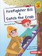 Firefighter Bill & Catch the Crab by Elizabeth Dale, Serena Lombardo, 9781728476445