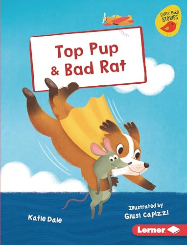 Top Pup & Bad Rat by Katie Dale, Giusi Capizzi, 9781728476476