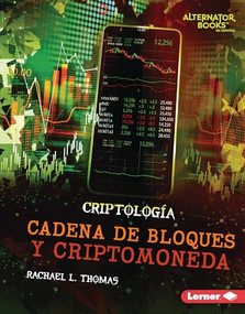 Cadena de bloques y criptomoneda (Blockchain and Cryptocurrency) (Spanish Edition) by Rachael L. Thomas, 9781728477213