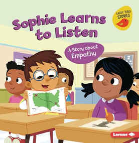 Sophie Learns to Listen (A Story about Empathy) - 9781728478401 by Kristin Johnson, Mike Byrne, 9781728478401