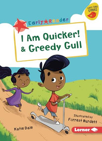 I Am Quicker! & Greedy Gull - 9781728478500 by Katie Dale, Forrest Burdett, 9781728478500