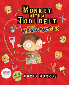 Monkey with a Tool Belt and the Maniac Muffins - 9781728487809 by Chris Monroe, Chris Monroe, 9781728487809