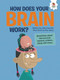 How Does Your Brain Work? (Questions about the Nervous System, Senses, Sleep, and More) by John Farndon, Alan Rowe, 9781915461063