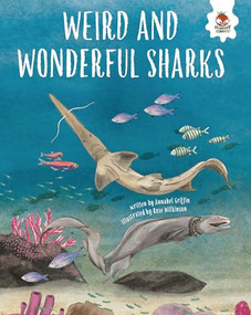 Weird and Wonderful Sharks - 9781915461100 by Annabel Griffin, Rose Wilkinson, 9781915461100