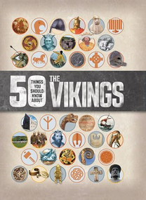 50 Things You Should Know About the Vikings - 9780711281936 by Anna Claybourne, 9780711281936