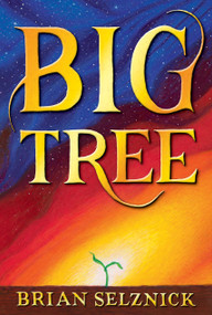 Big Tree by Brian Selznick, Brian Selznick, 9781338180633