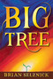 Big Tree by Brian Selznick, Brian Selznick, 9781338180633