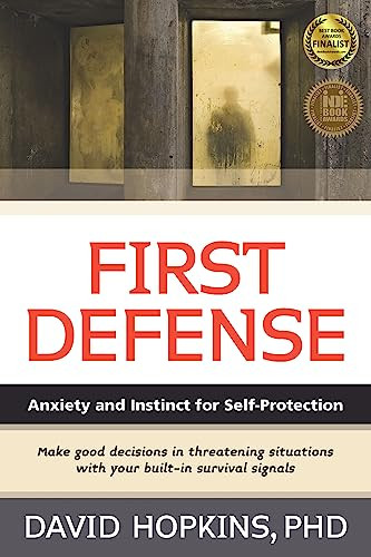 First Defense (Anxiety and Instinct for Self Protection) by David Hopkins, 9781594393426
