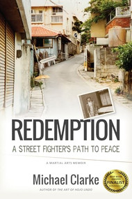 Redemption (A Street Fighter's Path to Peace) by Michael Clarke, 9781594393785