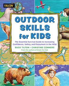 Outdoor Skills for Kids by Buck Tilton, Christine Conners, 9781493073863