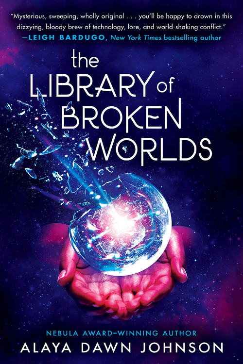 The Library of Broken Worlds by Alaya Dawn Johnson, 9781338290622