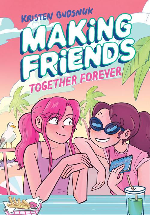 Making Friends: Together Forever: A Graphic Novel (Making Friends #4) - 9781338630831 by Kristen Gudsnuk, Kristen Gudsnuk, 9781338630831