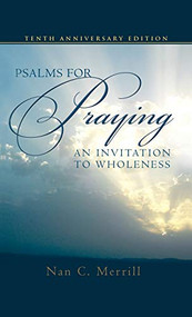 Psalms for Praying (An Invitation to Wholeness) by Nan C. Merrill, 9780826419057