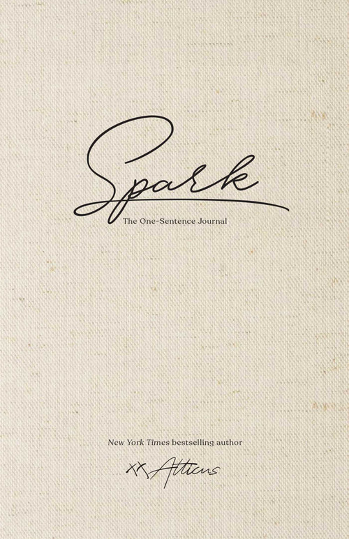 Spark (The One-Sentence Journal) by Atticus, 9781524877422