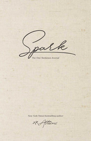 Spark (The One-Sentence Journal) by Atticus, 9781524877422