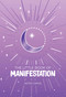 The Little Book of Manifestation by Astrid Carvel, 9781524880231