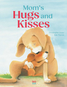 Mom's Hugs and Kisses - 9780735845145 by Christophe Loupy, Eve Tharlet, 9780735845145