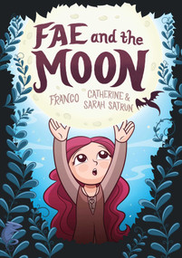 Fae and the Moon - 9781499813289 by Franco Aureliani, Catherine Satrun, Sarah Satrun, 9781499813289