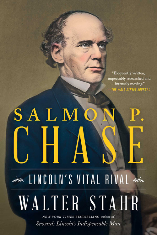 Salmon P. Chase (Lincoln's Vital Rival) - 9781501199240 by Walter Stahr, 9781501199240