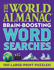 The World Almanac Brain-Boosting Word Searches (150 Large-Print Puzzles!) by World Almanac, 9781510774322