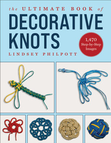 The Ultimate Book of Decorative Knots - 9781510774889 by Lindsey Philpott, 9781510774889