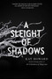 A Sleight of Shadows by Kat Howard, 9781534426818