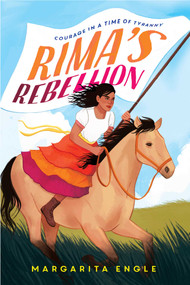 Rima's Rebellion (Courage in a Time of Tyranny) - 9781534486942 by Margarita Engle, 9781534486942
