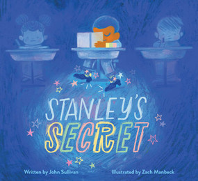 Stanley's Secret by John Sullivan, Zach Manbeck, 9781534487833