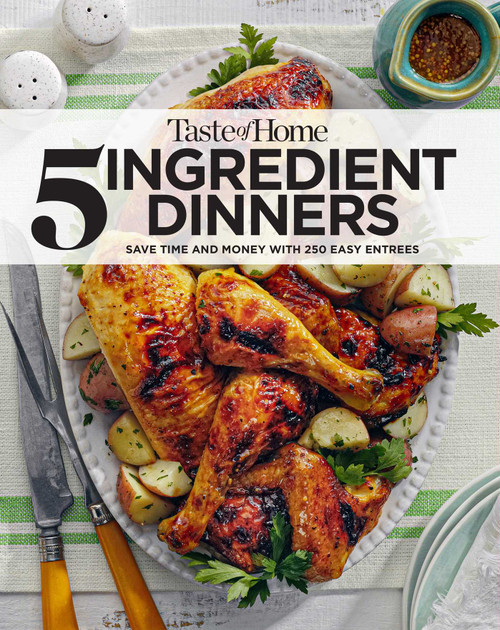 Taste Of Home 5 Ingredient Dinners (Save money & time on dinner) by Taste of Home, 9781621458852
