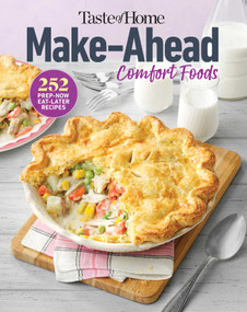 Taste of Home Make Ahead Comfort Foods (252 Recipes, Prep-Now Eat-Later, Freezer-Friendly) by Taste Of Home, 9781621458876
