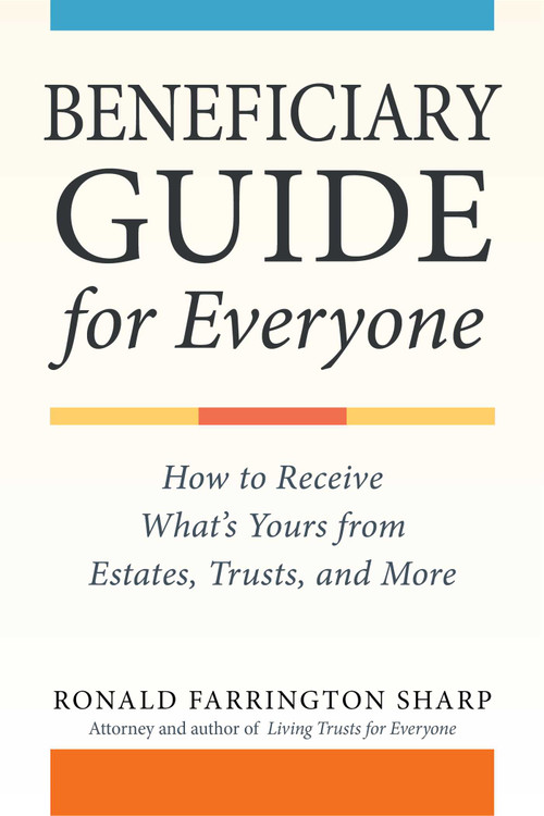 Beneficiary Guide for Everyone (How to Receive What's Yours from Estates, Trusts, and More) by Ronald Farrington Sharp, 9781621538073