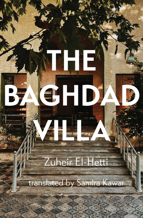The Baghdad Villa by Zuheir El-Hetti, Samira Kawar, 9781623717902