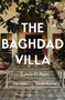 The Baghdad Villa by Zuheir El-Hetti, Samira Kawar, 9781623717902