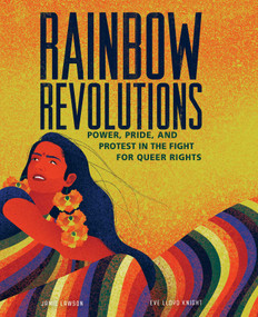 Rainbow Revolutions (Power, Pride, and Protest in the Fight for Queer Rights) - 9781623717919 by Jamie Lawson, Eve Lloyd Knight, 9781623717919