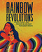 Rainbow Revolutions (Power, Pride, and Protest in the Fight for Queer Rights) - 9781623717919 by Jamie Lawson, Eve Lloyd Knight, 9781623717919