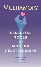 Multiamory (Essential Tools for Modern Relationships) by Jase Lindgren, Dedeker Winston, Emily Sotelo  Matlack, Rachel Krantz, 9781627783200